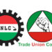 NLC, TUC Threaten Nationwide Strike NLC, TUC Threaten Nationwide Strike